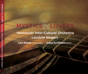 Mystics & Lovers, Vancouver Inter-Cultural Orchestra and Laudate Singers CD Cover Art